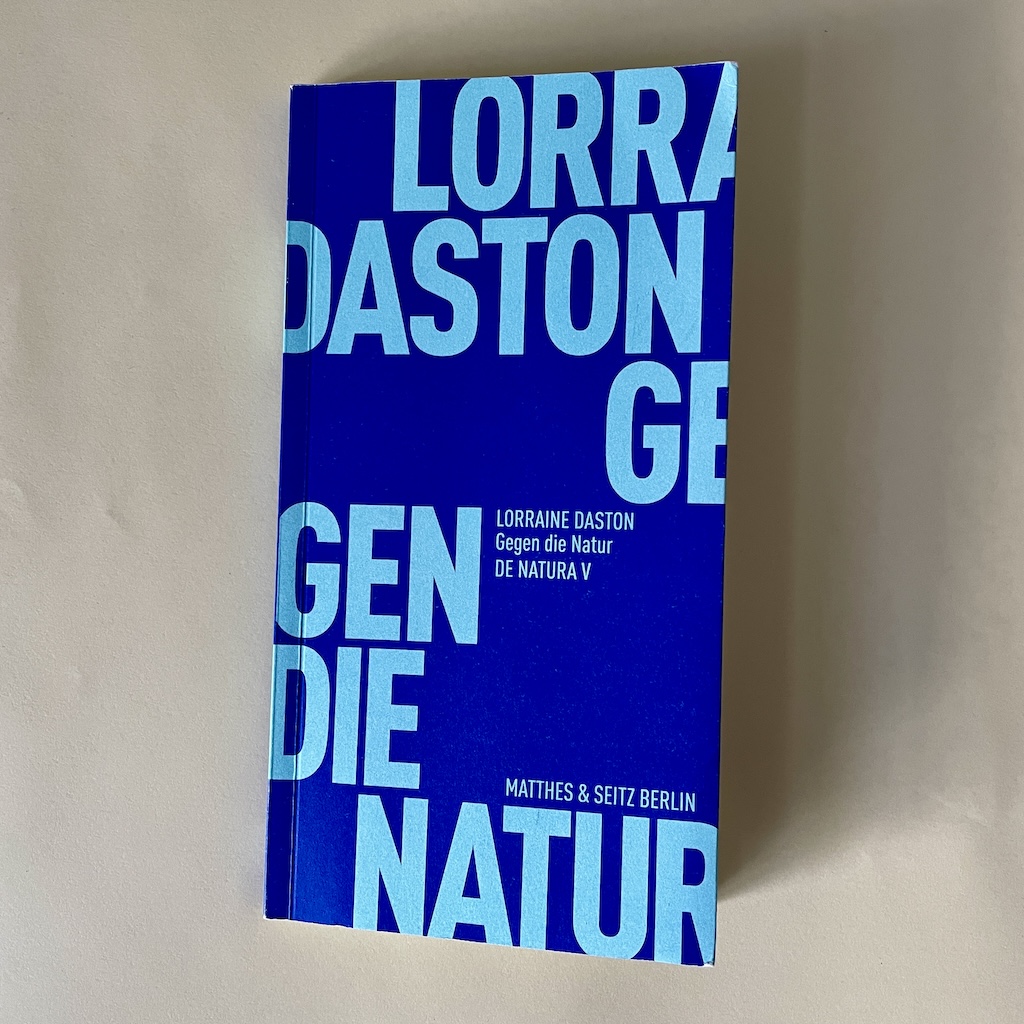 Cover von Lorrain Dastons Buch: Gegen die Natur